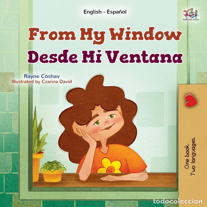 Libri: From My Window (English Spanish Bilingual Kids Book) - KidKiddos Books,Rayne Coshav