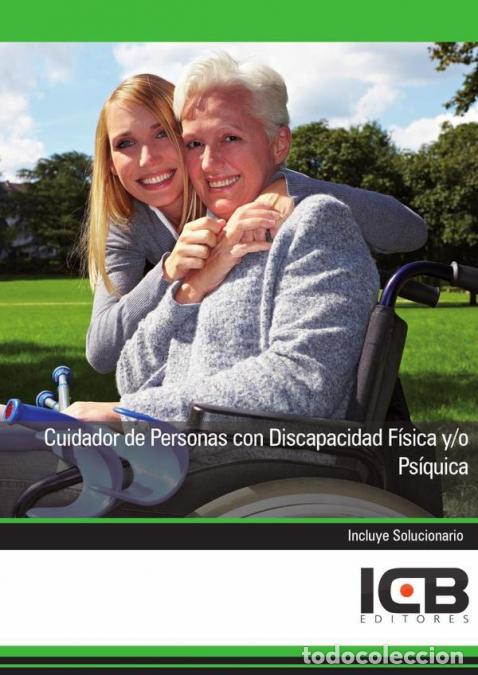 B&uuml;cher: Cuidador de Personas con Discapacidad F&iacute;sica Y/O Ps&iacute;quica - ICB Editores
