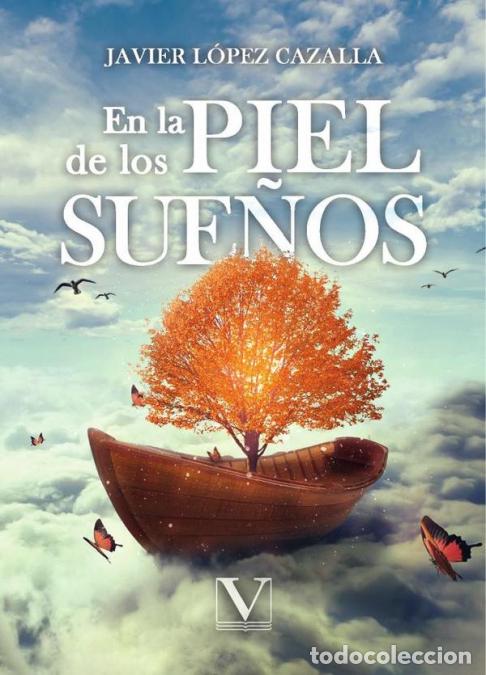 Libros: En la piel de los sue&ntilde;os - Javier L&oacute;pez Cazalla - Foto 1