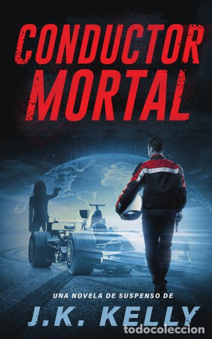 B&uuml;cher: CONDUCTOR MORTAL - J.K. KELLY