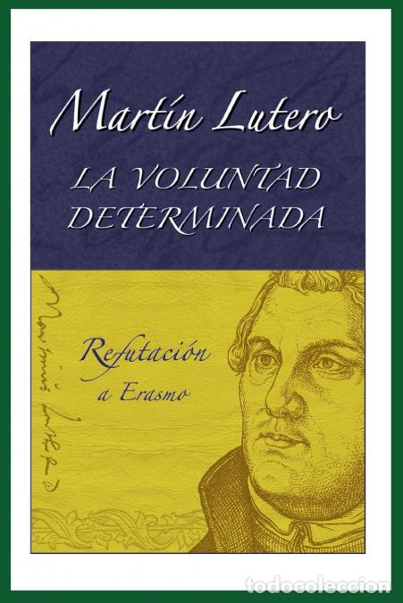 Libros: La voluntad determinada - Mart&iacute;n Lutero - Foto 1