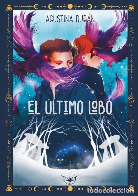 Libros: El &uacute;ltimo lobo - Agustina Dur&aacute;n
