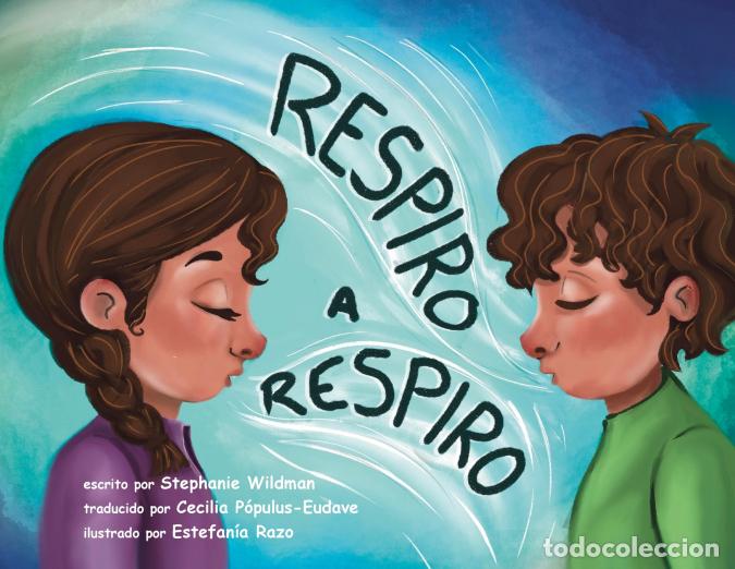 books: Respiro a Respiro - Estefan&iacute;a Razo,Stephanie Wildman,Cecilia Populous-Eudave