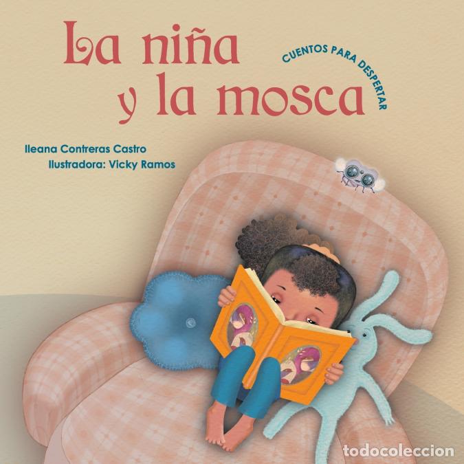 Livres: La ni&ntilde;a y la mosca - Ileana Contreras Castro,Vicky Ramos