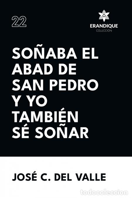 Livros: So&ntilde;aba el abad de San Pedro y yo tambi&eacute;n s&eacute; so&ntilde;ar - Jos&eacute; Cecilio del Valle