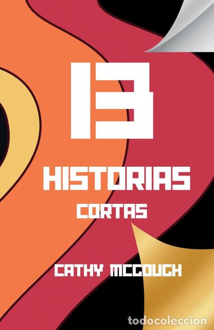 Libros: 13 HISTORIAS CORTAS SPANISH EDITION - Cathy McGough