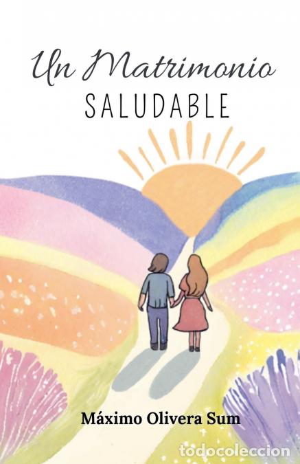 books: Un matrimonio saludable - M&aacute;ximo Olivera Sum