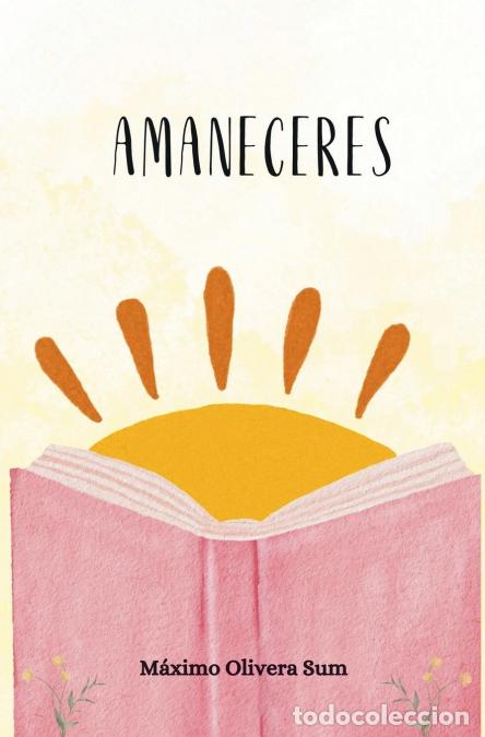 Libros: Amaneceres - M&aacute;ximo Olivera Sum - Foto 1