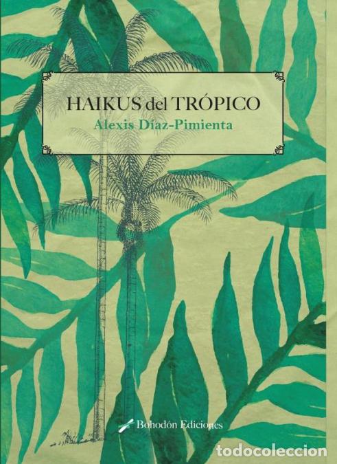 Libri: Haik&uacute;s del tr&oacute;pico - Alexis D&iacute;az-Pimienta