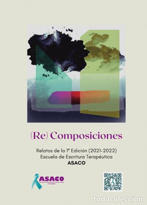 B&uuml;cher: (Re) composiciones - Asociaci&oacute;n de Afectados por C&aacute;ncer de Ovari ASACO