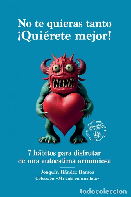 B&uuml;cher: No te quieras tanto. &iexcl;Qui&eacute;rete mejor! - Joaqu&iacute;n R&aacute;ndez Ramos