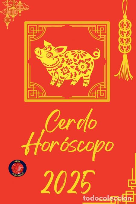 Libri: Cerdo Hor&oacute;scopo 2025 - Alina Rubi