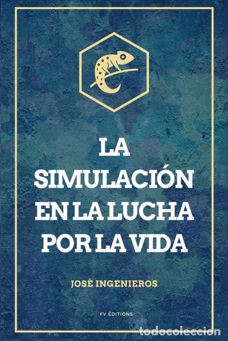Libri: La simulaci&oacute;n en la lucha por la vida - Letra Grande - Jos&eacute; Ingenieros