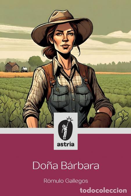 Libros: Do&ntilde;a B&aacute;rbara - R&oacute;mulo Gallegos,Wilmer Martinez - Foto 1