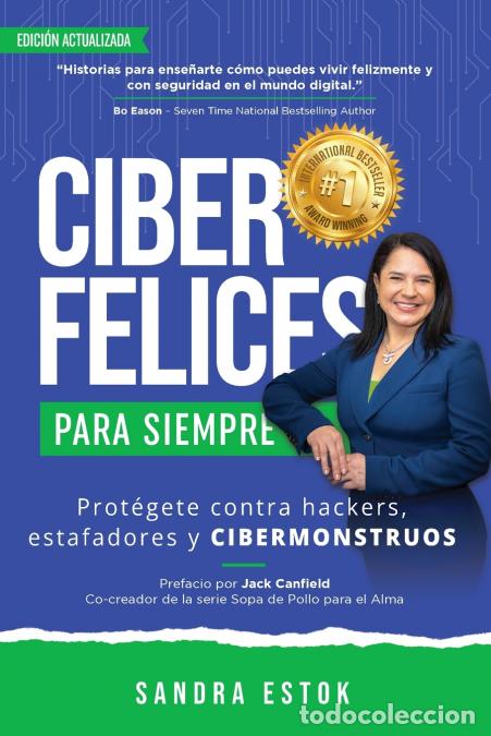 Libri: Ciber Felices Para Siempre - Prot&eacute;gete contra Hackers, Estafadores y Cibermonstruos - Sandra Estok