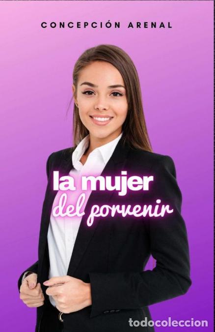 Libri: La mujer del porvenir - Concepci&oacute;n Arenal
