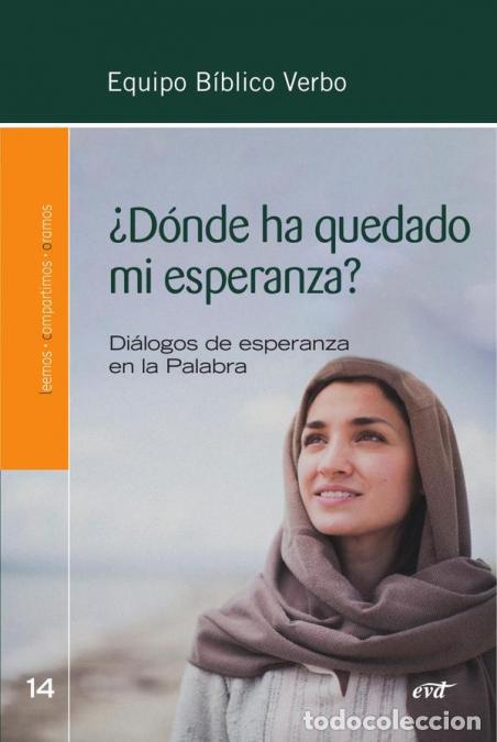 B&uuml;cher: &iquest;D&oacute;nde ha quedado mi esperanza? - Di&aacute;logos de esperanza en la Palabra - Equipo B&iacute;blico Verbo