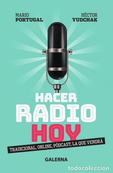Libri: Hacer radio hoy - H&eacute;ctor Yudchak,Portugal Mario,H&eacute;ctor Yudchack,Mario Portugal