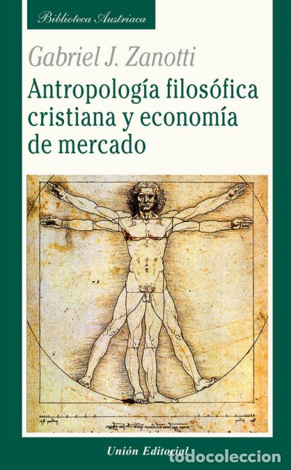 Libri: Antropolog&iacute;a filos&oacute;fica cristiana y econom&iacute;a de mercado - Sobre la base de Santo Tom&aacute;s de Aquino y l
