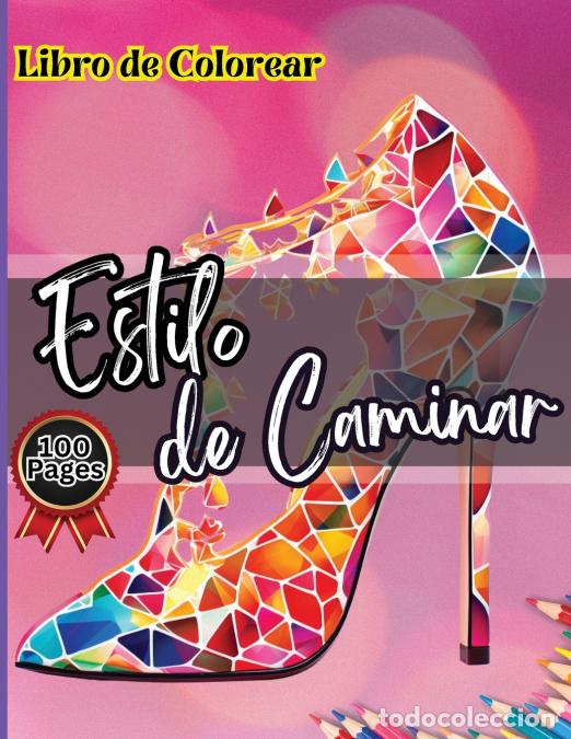 Libri: Estilo de Caminar Libro de Colorear - Dise&ntilde;os f&aacute;ciles de colorear para aliviar el estr&eacute;s y relajarse