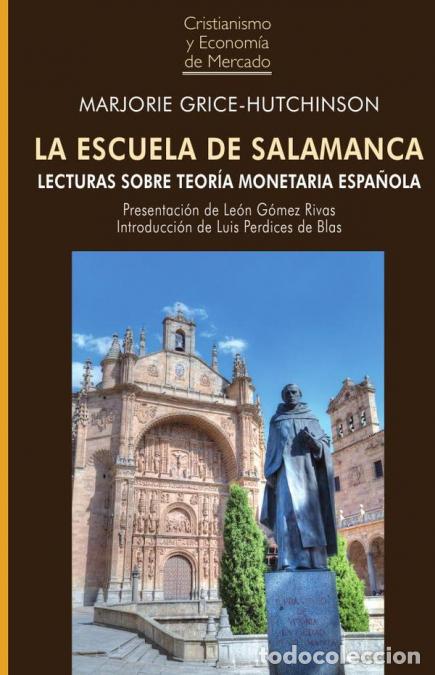 Libri: La escuela de salamanca - Lecturas sobre Teor&iacute;a Monetaria Espa&ntilde;ola - Marjorie Grice-Hutchinson,Marj