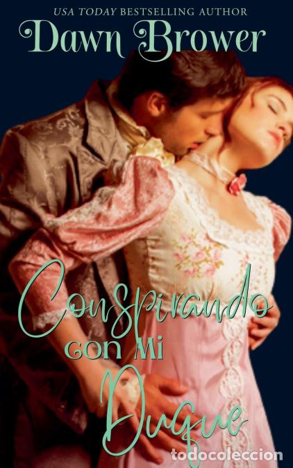 B&uuml;cher: Conspirando con Mi Duque - Dawn Brower