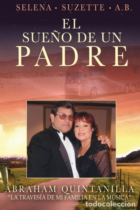 Libri: El Sueno de un Padre - La Travesia de Mi Familia enla Musica - ABRAHAM QUINTANILLA