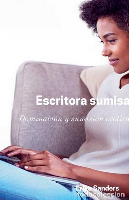 Libros: Escritora sumisa - Erika Sanders - Foto 1