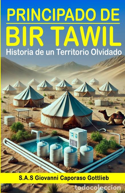 Libri: Principado de Bir Tawil - Historia de un Territorio Olvidado - Giovanni Caporaso Gottlieb