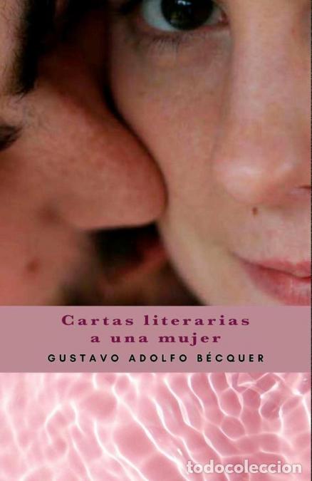 Libri: Cartas literarias a una mujer - Gustavo Adolfo B&eacute;cquer