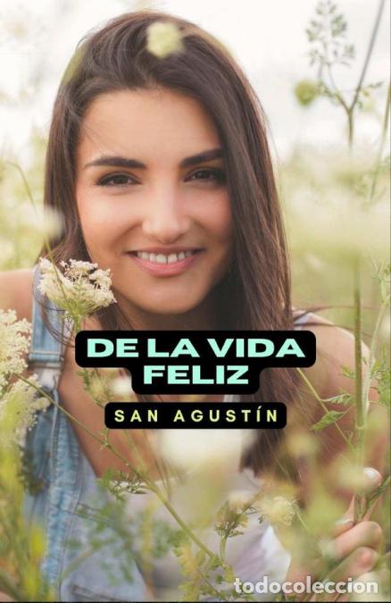 B&uuml;cher: De la vida feliz - San Agust&iacute;n