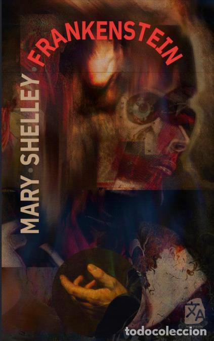 Livres: Frankenstein, o el moderno Prometeo - Nueva traducci&oacute;n al espa&ntilde;ol - Mary Shelley