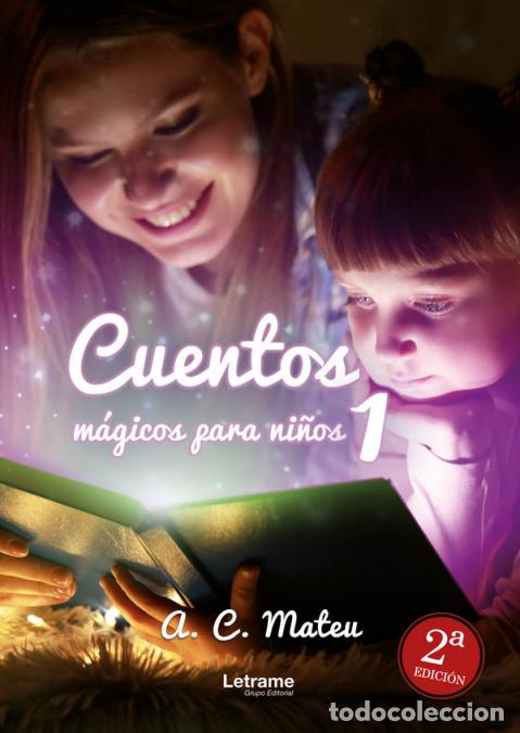 Libros: Cuentos m&aacute;gicos para ni&ntilde;os 1 . 2&ordm; edici&oacute;n - A. C. Mateu,A. C. Mateu