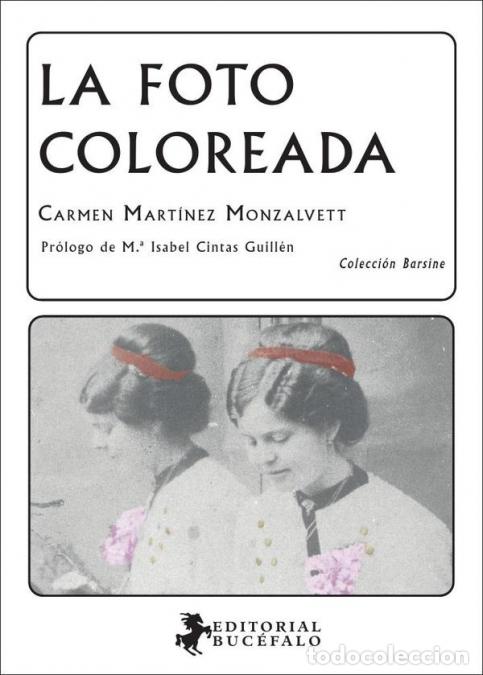 Libri: La foto coloreada - Carmen Mart&iacute;nez Monzalvett