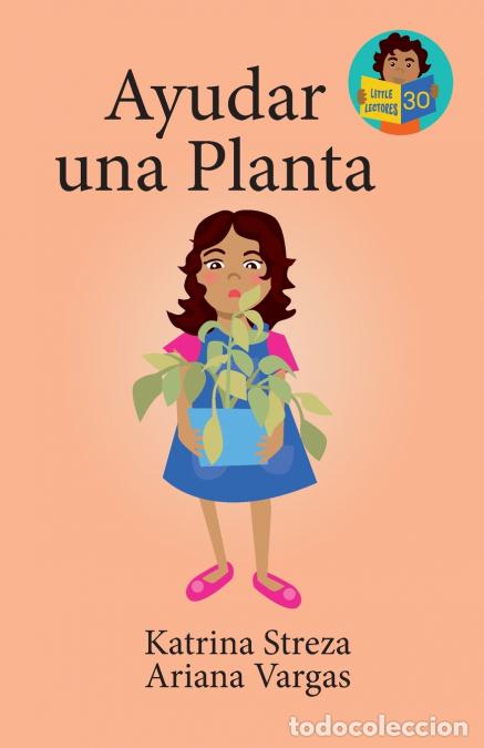 Libri: Ayudar una planta - Brenda Ponnay,Katrina Streza,Ariana Vargas