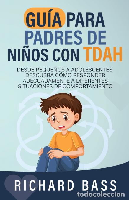 Libri: Gu&iacute;a para Padres de Ni&ntilde;os con TDAH - Richard Bass