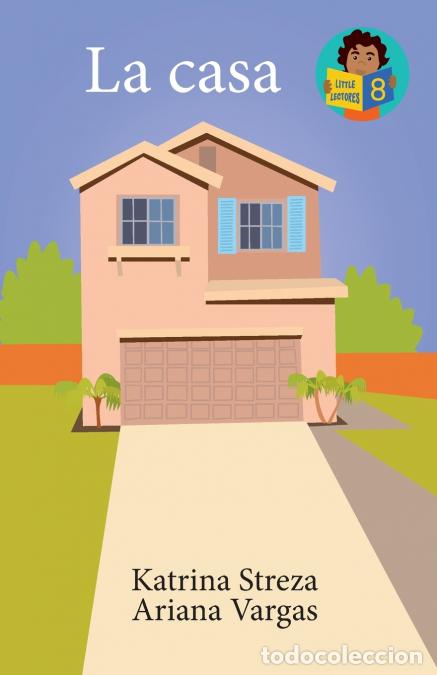 Libri: La Casa - Brenda Ponnay,Katrina Streza,Ariana Vargas