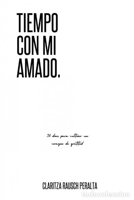 Libri: Tiempo Con Mi Amado - 30 Dias Para Cultivar Un Corazon De Gratitud - Claritza Rausch Peralta