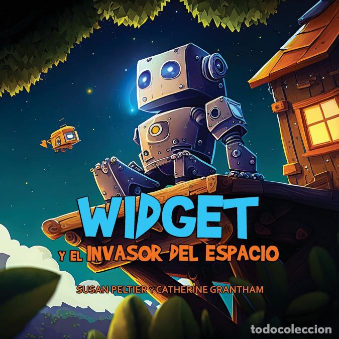 Libri: Widget y el Invasor Del Espacio - Susan Peltier