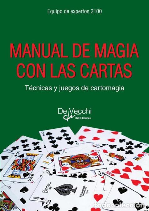 Libros: Manual de magia con las cartas - T&eacute;cnicas y juegos de cartomagia - Equipo de expertos 2100