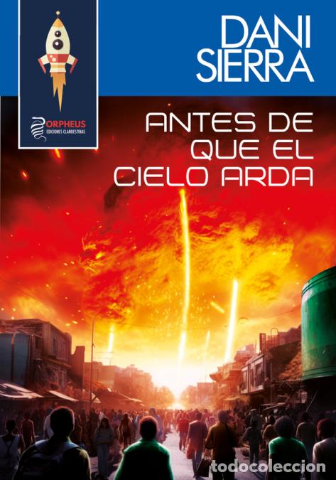 Libros: Antes de que el cielo arda - Dani Sierra - Foto 1