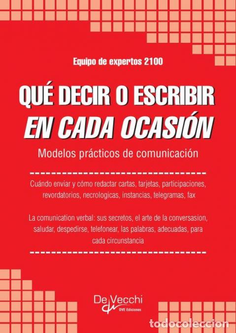 Libros: Qu&eacute; decir o escribir en cada ocasi&oacute;n - Modelos pr&aacute;cticos de comunicaci&oacute;n - Equipo de expertos 2100