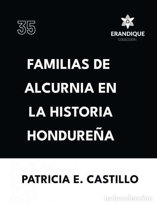 books: Familias de Alcurnia en la Historia Hondure&ntilde;a - Patricia E. Castillo Canelas