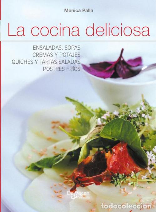 Libri: La cocina deliciosa - Monica Palla