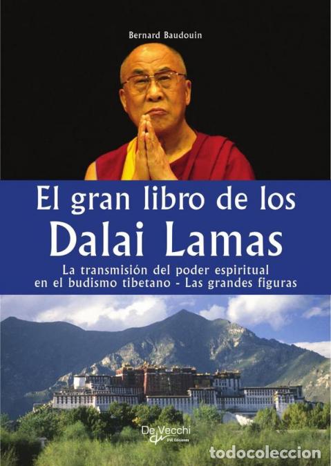 Libros: El gran libro de los Dalai Lamas - La transmisi&oacute;n del poder espiritual en el budismo tibetano - Las