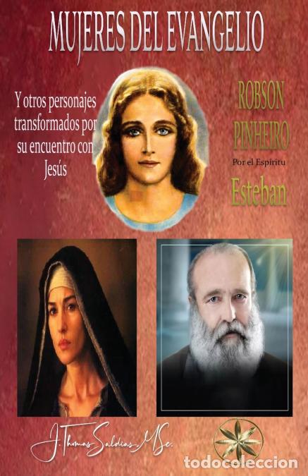 B&uuml;cher: Las Mujeres del Evangelio Y otros personajes transformados por el encuentro con Jes&uacute;s - Robson Pinhe