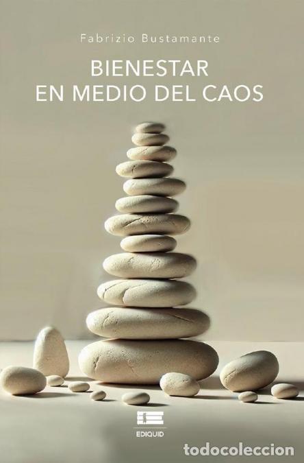 Libri: Bienestar en medio del caos - Fabrizio Bustamante