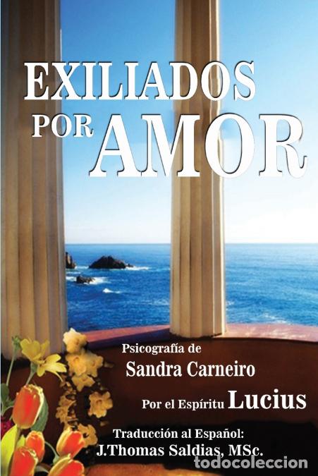 Libri: Exiliados por Amor - Sandra Carneiro,Por el Esp&iacute;ritu Lucius