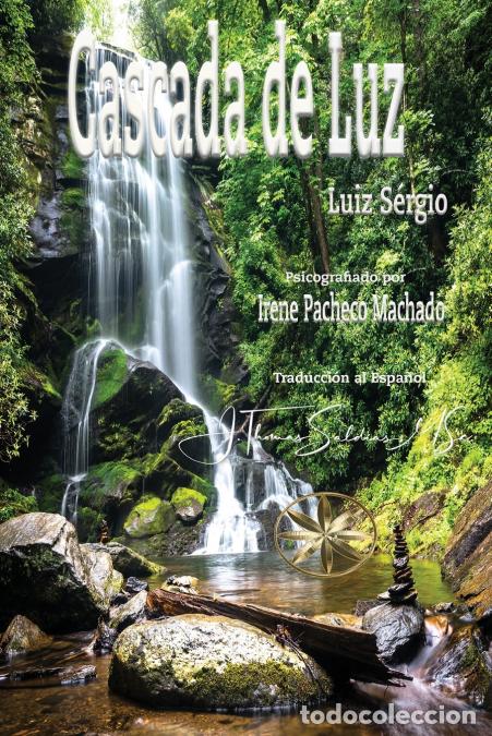 Libri: Cascada de Luz - Irene Pacheco Machado,Por el Esp&iacute;ritu Luiz S&eacute;rgio