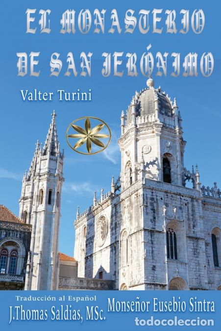 Libri: El Monasterio de San Jer&oacute;nimo - Valter Turini,Por el Esp&iacute;ritu Mon. Eusebio Sintra